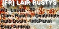 [FR]Lair Rustys [W.05/05|KIT|ZLVL|RP|CLAN|ACTIF ADMIN|EVENT|TP]