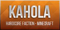 Kahola™ - Hardcore Faction (HCF)