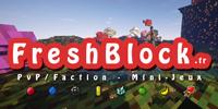 ▌▌▌FreshBlock | SAISON 4 | PVP/FACTION ▌▌▌ Nouveau: La FreshRocket