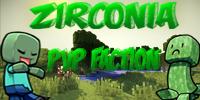 Zirconia [1.7-1.8] PVP/FACTION/MAGIE